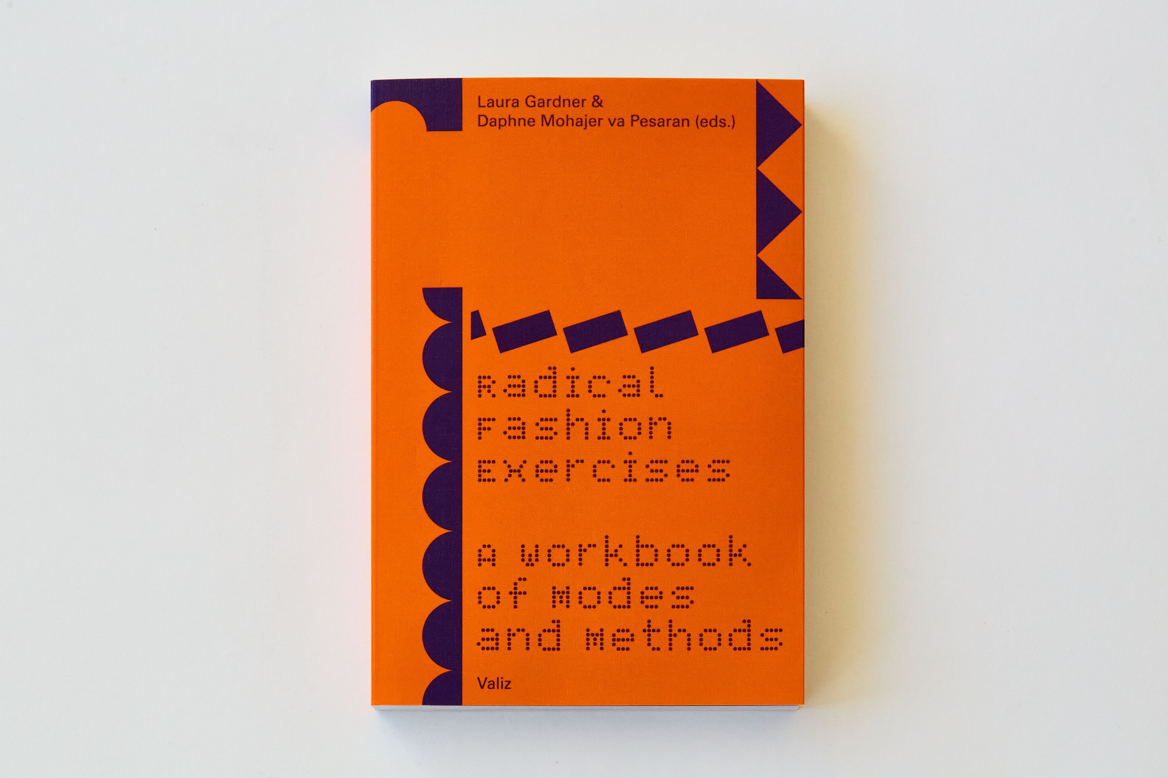 Radical Fashion Exercises: A workbook of modes and methods